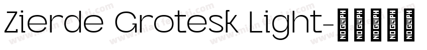 Zierde Grotesk Light字体转换